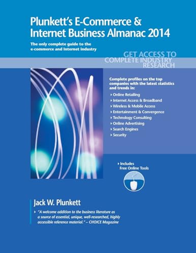 9781608797288: Plunkett's E-Commerce & Internet Business Almanac 2014: E-Commerce & Internet Business Industry Market Research, Statistics, Trends & Leading Companies (Plunkett's Industry Almanacs)