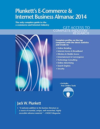9781608797288: Plunkett's E-Commerce & Internet Business Almanac 2014: E-Commerce & Internet Business Industry Market Research, Statistics, Trends & Leading Companies