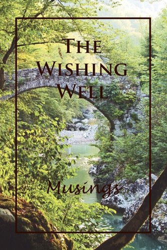 Beispielbild fr The Wishing Well: Musings zum Verkauf von Solomon's Mine Books