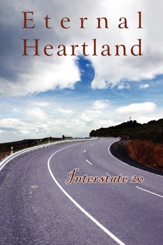 Beispielbild fr Eternal Heartland: Interstate 20 zum Verkauf von ThriftBooks-Dallas