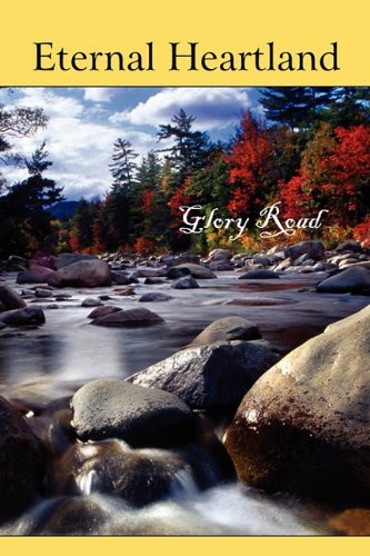Imagen de archivo de Eternal Heartland: Glory Road a la venta por Paul Wiste Books
