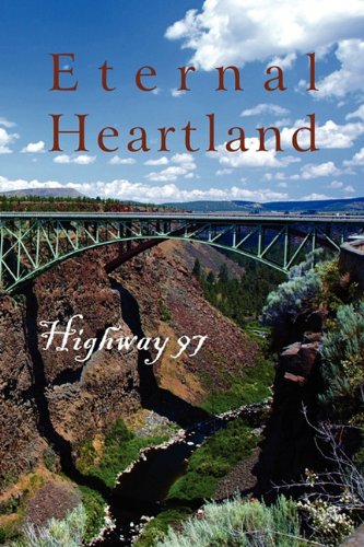 Beispielbild fr Eternal Heartland: Highway 97 zum Verkauf von Pomfret Street Books