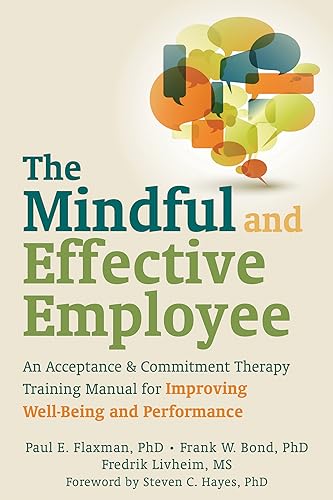 Imagen de archivo de The Mindful and Effective Employee a la venta por Blackwell's