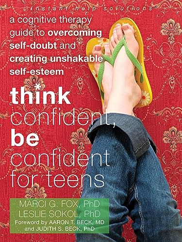 Beispielbild fr Think Confident, Be Confident for Teens: A Cognitive Therapy Guide to Overcoming Self-Doubt and Creating Unshakable Self-Esteem (The Instant Help Solutions Series) zum Verkauf von SecondSale