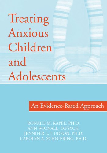 Stock image for Treating Anxious Children and Adolescents: An Evidence-Based Approach for sale by GF Books, Inc.