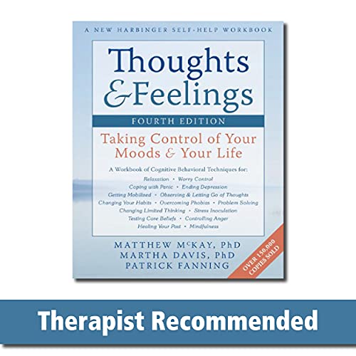 9781608822089: Thoughts and Feelings, Fourth Edition: Taking Control of Your Moods and Your Life (A New Harbinger Self-Help Workbook)