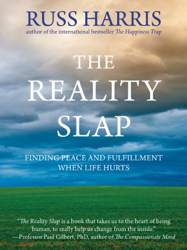 9781608822805: The Reality Slap: Finding Peace and Fulfillment When Life Hurts