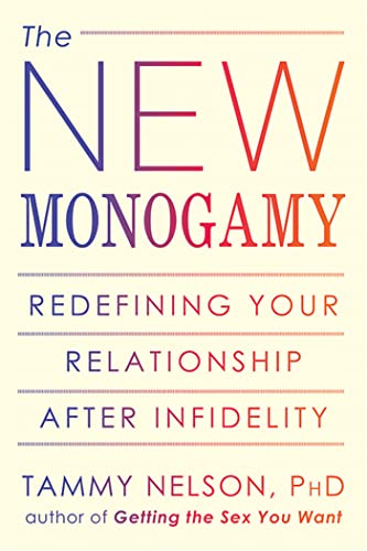 Stock image for The New Monogamy: Redefining Your Relationship After Infidelity for sale by Half Price Books Inc.