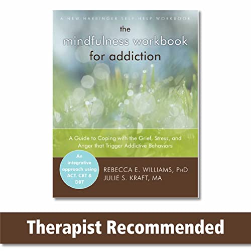 Beispielbild fr The Mindfulness Workbook for Addiction: A Guide to Coping with the Grief, Stress and Anger that Trigger Addictive Behaviors (A New Harbinger Self-Help Workbook) zum Verkauf von Goodwill Books