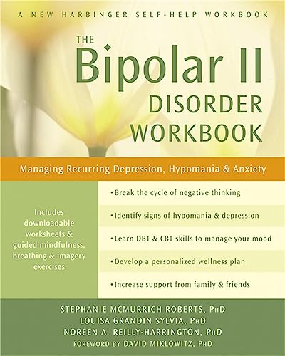 Stock image for The Bipolar II Disorder Workbook: Managing Recurring Depression, Hypomania, and Anxiety (A New Harbinger Self-Help Workbook) for sale by Goodwill