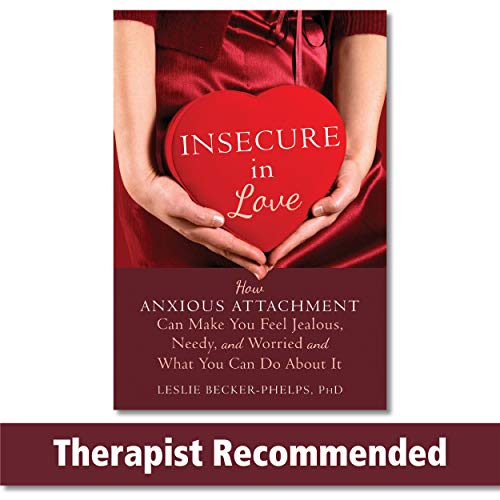 Beispielbild fr Insecure in Love: How Anxious Attachment Can Make You Feel Jealous, Needy, and Worried and What You Can Do About It zum Verkauf von Goodwill Books