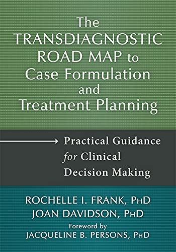 Beispielbild fr The Transdiagnostic Road Map to Case Formulation and Treatment Planning: Practical Guidance for Clinical Decision Making zum Verkauf von BooksRun