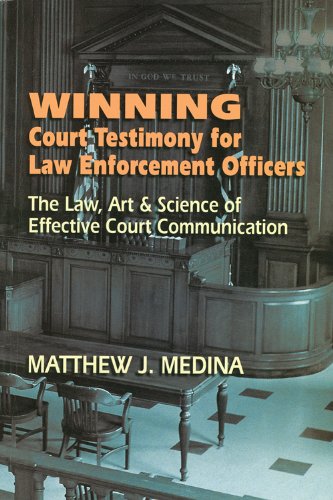 Imagen de archivo de Winning Court Testimony for Law Enforcement Officers a la venta por Textbooks_Source