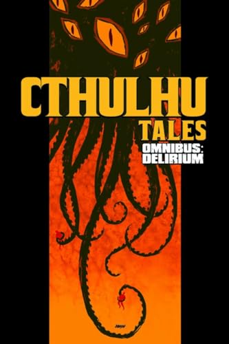 Beispielbild fr Cthulhu Tales Omnibus: Delirium: Delirium (1) zum Verkauf von Goodwill Books