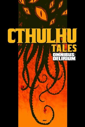 9781608860739: Cthulhu Tales Omnibus: Delirium: Delirium (1)