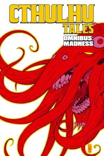Cthulhu Tales Omnibus: Madness (2) (9781608860753) by William Messner-loebs; Steve Niles; Brian Augustyn; Michael Alan Nelson; Glen Cadigan