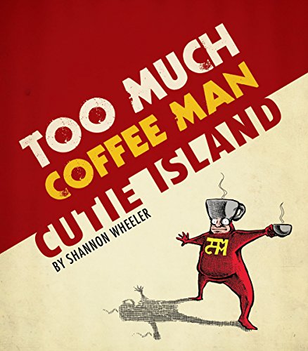 9781608860982: Too Much Coffee Man: Cutie Island