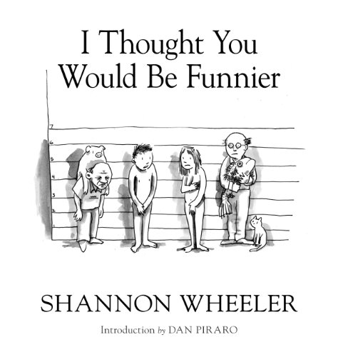 I Thought You Would Be Funnier Vol. 3 (9781608863006) by Wheeler, Shannon