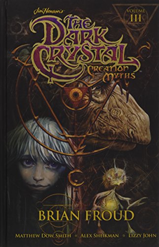 9781608864355: Jim Henson's Dark Crystal: Creation Myths Volume 3 (The Dark Crystal)