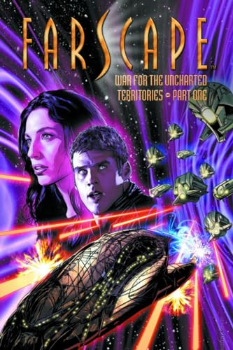 Farscape Vol. 7: WAR FOR THE UNCHARTED TERRITORIES PART 1 (7) (9781608866465) by Rockne S. O'Bannon; Keith R. A. DeCandido