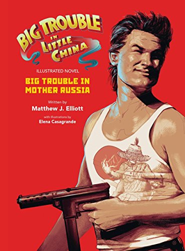 Beispielbild fr Big Trouble in Little China Illustrated Novel: Big Trouble in Mother Russia zum Verkauf von AwesomeBooks