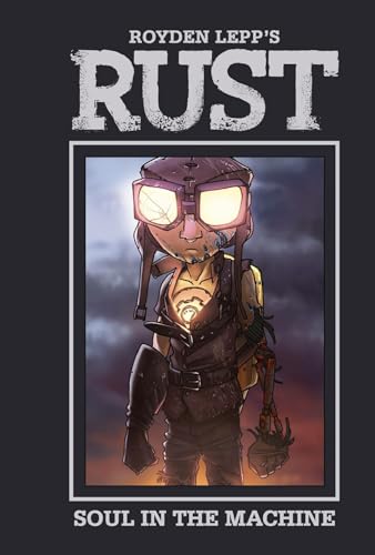 Stock image for Rust Vol. 4: Soul in the Machine for sale by Better World Books