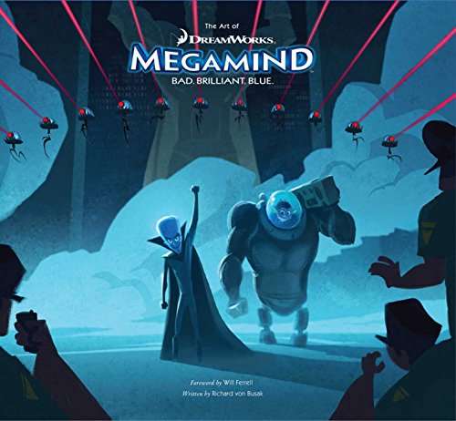 Stock image for The Art of DreamWorks Megamind: Bad, Brilliant, Blue for sale by Books of the Smoky Mountains