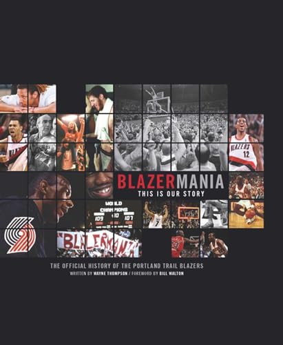 Blazermania: This Is Our Story (9781608870127) by Thompson, Wayne