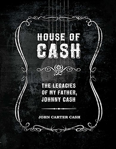 Beispielbild fr House of Cash: The Legacies of my Father, Johnny Cash zum Verkauf von AwesomeBooks