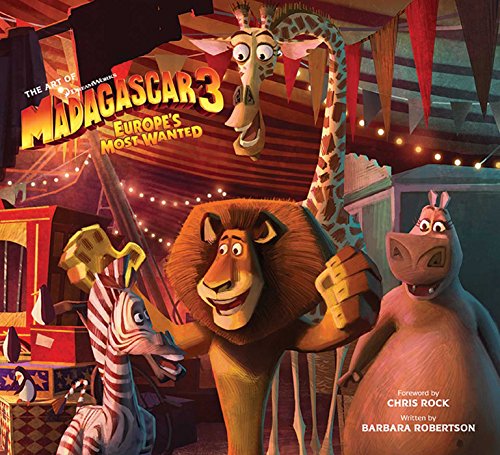 

The Art of Madagascar 3: Europe's Most Wanted [signed] [first edition]