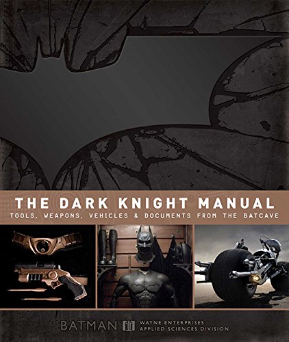Stock image for The Dark Knight Manual: Tools, Weapons, Vehicles & Documents from the Batcave for sale by Night Heron Books