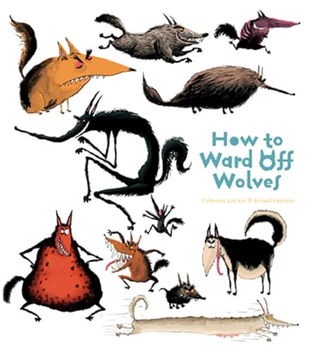 9781608871940: HOW TO WARD OFF WOLVES (How to Banish Fears)