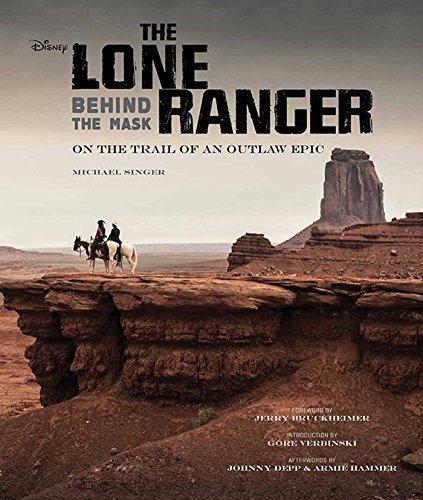 Stock image for The Lone Ranger: Behind the Mask: On the Trail of an Outlaw Epic for sale by Orion Tech