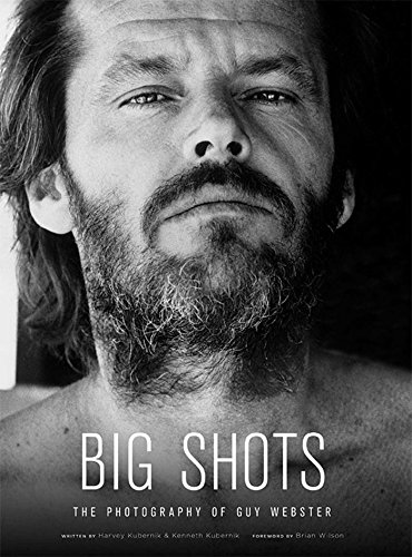 Stock image for Big Shots: Rock Legends and Hollywood Icons: The Photography of Guy Webster for sale by A Cappella Books, Inc.