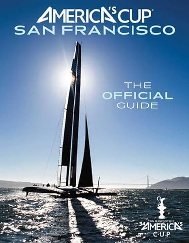 Stock image for America's Cup San Francisco: The Official Guide for sale by SecondSale