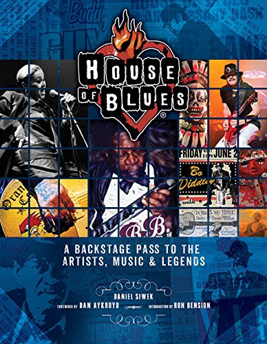 Stock image for House of Blues: A Backstage Pass to the Artists, Music, and Legends for sale by Books of the Smoky Mountains