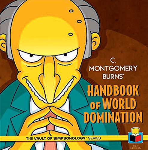 Imagen de archivo de C. Montgomery Burns' Handbook of World Domination a la venta por ThriftBooks-Dallas