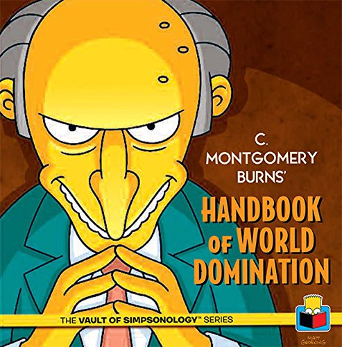 9781608873203: C. Montgomery Burns' Handbook Of World Domination (The Vault of SimpsonologyTM)