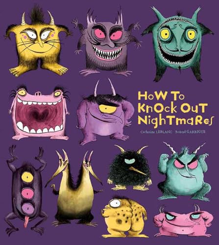 Imagen de archivo de How to Knock Out Nightmares (How to Banish Fears) a la venta por Austin Goodwill 1101