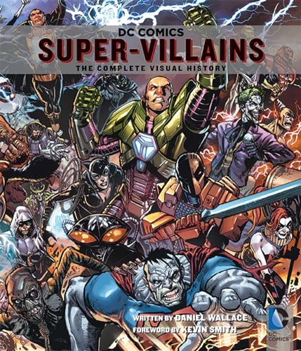 9781608874101: DC COMICS: SUPER-VILLAINS: The Complete Visual History