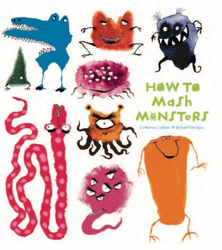 9781608874156: HOW TO MASH MONSTERS (How to Banish Fears)