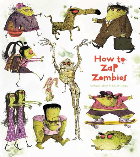 Imagen de archivo de How to Zap Zombies (How to Banish Fears) a la venta por Goodwill