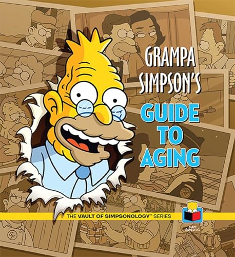 Imagen de archivo de Grampa Simpson's Guide to Aging (The Vault of Simpsonology) (The Vault of SimpsonologyTM) a la venta por AwesomeBooks