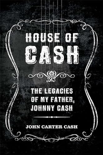 Beispielbild fr House of Cash: The Legacies of My Father, Johnny Cash zum Verkauf von AwesomeBooks