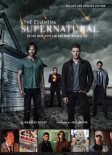 9781608875023: The Essential Supernatural: On the Road with Sam and Dean Winchester