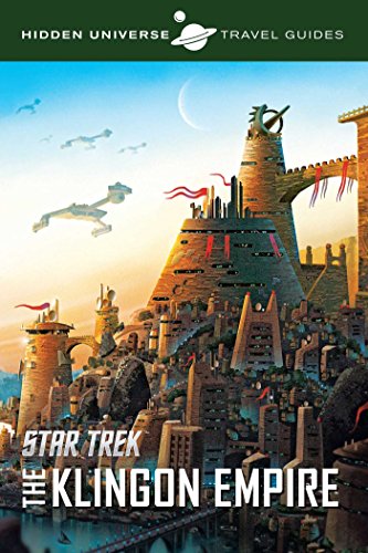 Stock image for Hidden Universe Travel Guides: Star Trek: The Klingon Empire for sale by HPB-Emerald