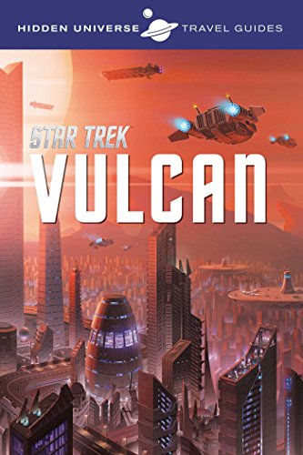 9781608875207: Hidden Universe Travel Guide. Star Trek: Star Trek: Vulcan: 1