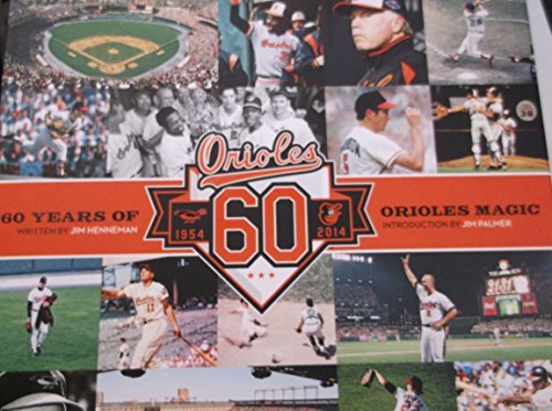 Stock image for 60 Years of Orioles Magic. 1954 - 2014 for sale by ThriftBooks-Atlanta