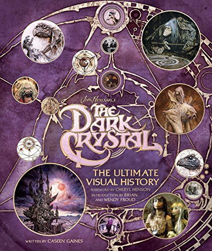Stock image for The Dark Crystal: The Ultimate Visual History for sale by Irish Booksellers