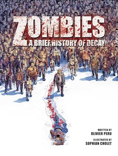 Beispielbild fr Zombies: A Brief History of Decay zum Verkauf von ThriftBooks-Dallas